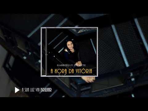A Sua Luz Vai Brilhar I Gabrielly Duarte