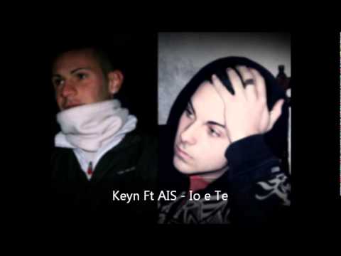 Keyn Ft AIS - Io e Te