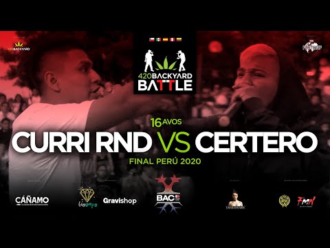 CURRI RND vs CERTERO. 16avos. Final Perú 420 Backyard Battle 2020