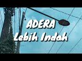 Adera Lebih Indah Lirik