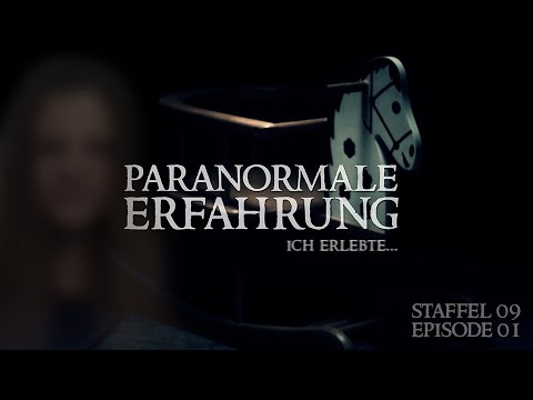 Paranormale Erfahrung - Ich erlebte... (S09E01) - Geister Spuk Übersinnlich Dokumentation