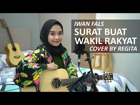 SURAT BUAT WAKIL RAKYAT - IWAN FALS COVER BY REGITA
