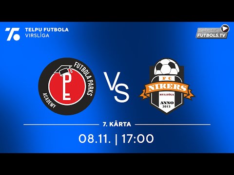 Futbola Parks Academy - FC Nikers || LATVIJAS TELPU FUTBOLA VIRSLĪGA