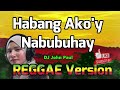 Habang Ako'y Nabubuhay - Sanshai ft DJ John Paul REGGAE Version