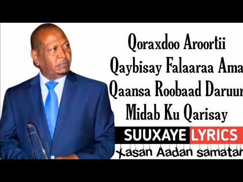XASAN AADAN SAMATAR ~QORAXDOO AROORTII ~OFFICIAL VEDIO LYRICS