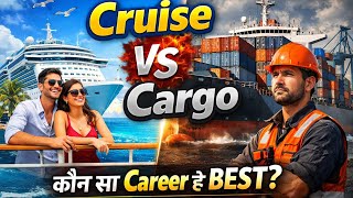 Cruise Ship vs Cargo Ship 🚢 | कौन सा Career है Best? Salary, Life & Reality Full Comparison