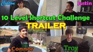 [TRAILER] 10 Level Shortcut Challenge - Troy vs Connor vs Justin vs Colton