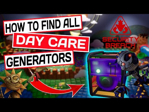 FNAF: Security Breach - How To EASILY Find All Generators FAST In The Daycare