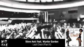 Steve Aoki feat. Wynter Gordon - Ladi Dadi (Part II)