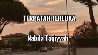 Download lagu TERPATAH TERLUKA ~ NABILA TAQIYYAH || LIRIK mp3 Download lagu TERPATAH TERLUKA ~ NABILA TAQIYYAH || LIRIK mp3