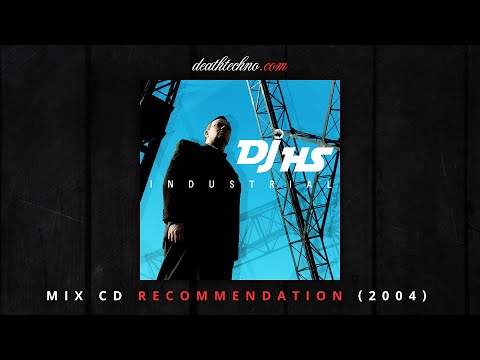 DT:Recommends | DJ HS - Industrial (2004) Mix CD