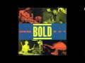 Bold - Having My Say