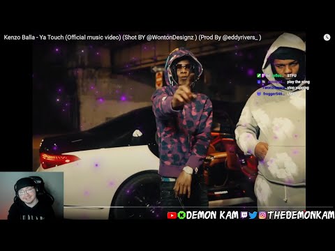 Demon Kam Reacts to Kenzo Balla - Ya Touch (Official music video) (Shot BY @WontonDesignz )
