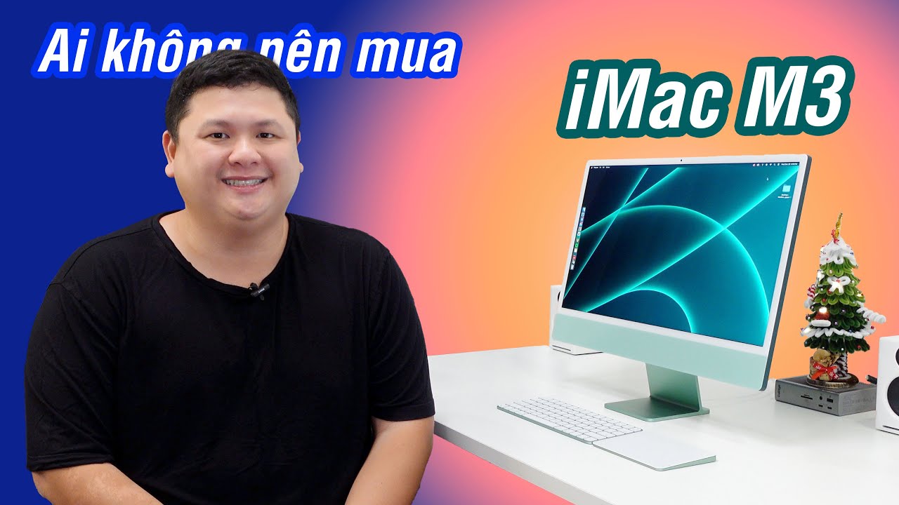 Review iMac M3: ai không nên mua?