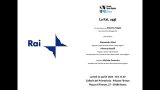 La Rai oggi, con Roberto Sergio, Alessandro Masi, Roberto Zaccaria e Mimma Nocelli – Aprile 2024