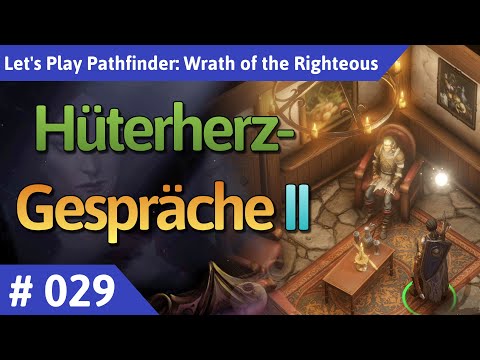 Pathfinder: Wrath of the Righteous deutsch Teil 29 - Hüterherz-Gespräche  II Let's Play