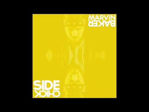 MARVIN BAKER - SIDECHICK (Prod. C.O.B)