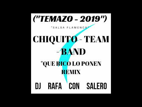Dj Rafa Con Salero / ("ESPECIAL - 5.000 SUBS") ("TEMAZO - 2019") "SALSA FLAMENCA" CHIQUITO TEAM BAND