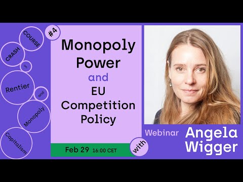 Monopoly Power and EU Competition Policy — with Angela Wigger