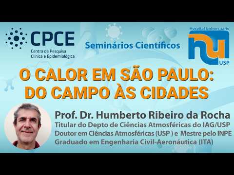 The Heat in São Paulo: From the Countryside to the Cities, from the Street to the Homes - Prof. D...