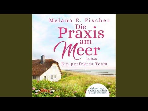 Kapitel 11 - Die Praxis am Meer - Ein perfektes Team