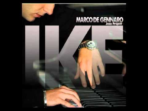 Marco De Gennaro  Jazz Project -  "IKE"   Love is true