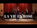 La Vie En Rose (Edith Piaf Cover) 