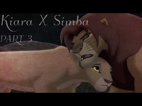 Kiara X Simba |3/5| ~ TLK Crossover/AU