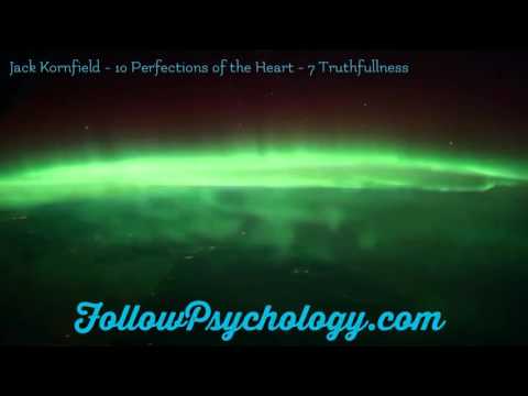 The 10 Perfections of the Heart - No.7 Truthfullness - Jack Kornfield