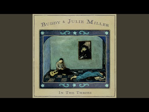 The Last Bridge You Will Cross - Buddy And Julie Miller