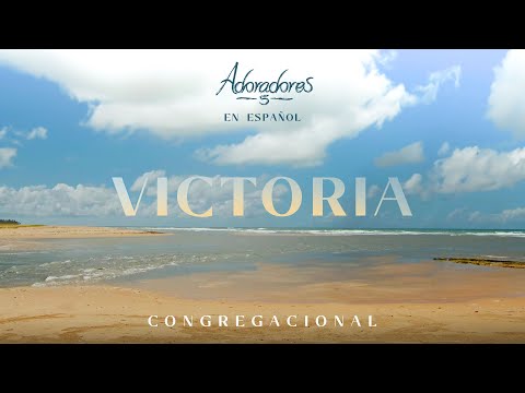 VICTORIA - ADORADORES 5 (EN ESPAÑOL)