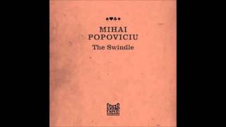 Mihai Popoviciu - The Swindle(Original Mix)