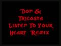 Don & Tricosta - Listen To Your Heart Remix ...