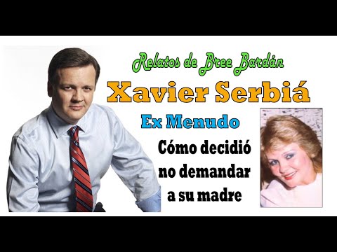 Xavier Serbiá, Cómo decidió no demandar a su madre