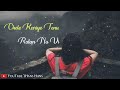 Tu Ki Jaane Asi Ta Dil Te Laiyan Te Latest Status New