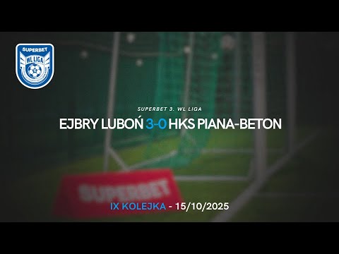 SUPERBET 3. WL LIGA: Ejbry Luboń - HKS Piana-Beton 3:0 [9. kolejka, Jesień 2025]