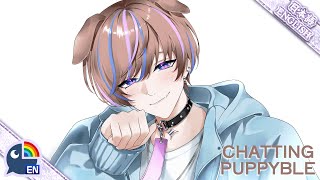 【Chat/雑談】Puppyble Seible Chill & Chat！パピブルチル雑談【NIJISANJI EN | Seible】