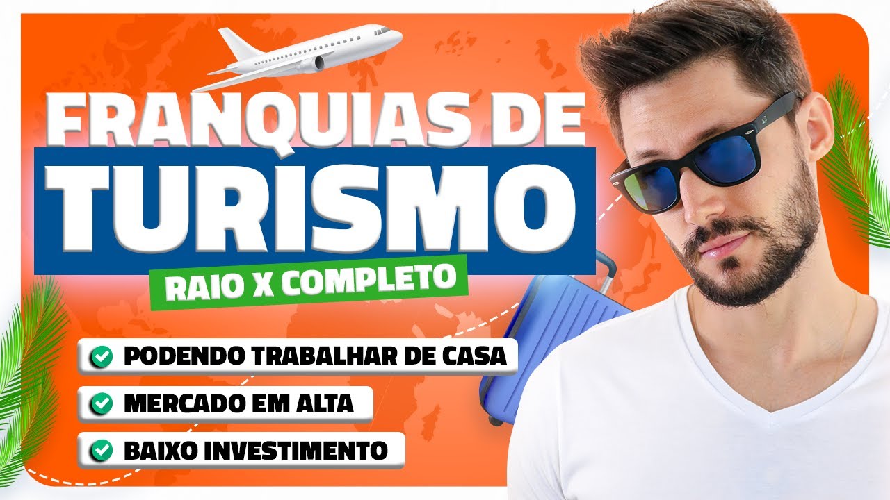RAIO X EXCLUSIVO DAS MELHORES FRANQUIAS BARATAS DE TURISMO PARA 2024- DÁ PRA GANHAR DINHEIRO EM CASA