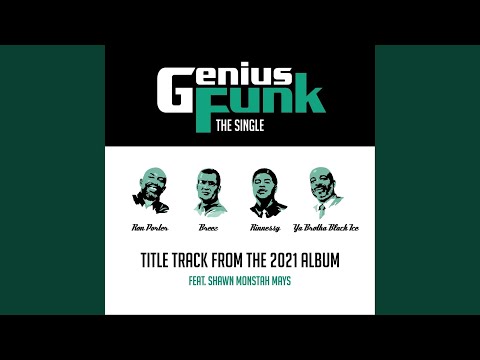 Genius Funk (The Single) (feat. Shawn Monstah Mays)