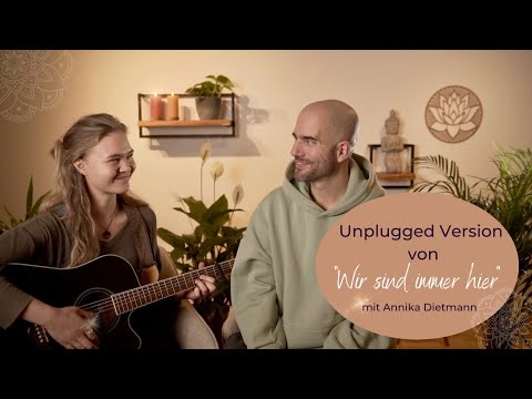 Annika Dietmann & SEOM - Wir sind immer hier (Unplugged)