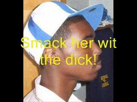 Smack her wit a DICK by DJ PK
