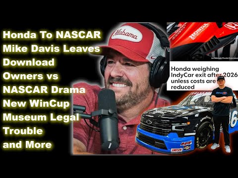 New WinCup Museum Legal Battle, Honda, Rockingham, Mike Davis Leaves, NASCAR Labor Issues and more