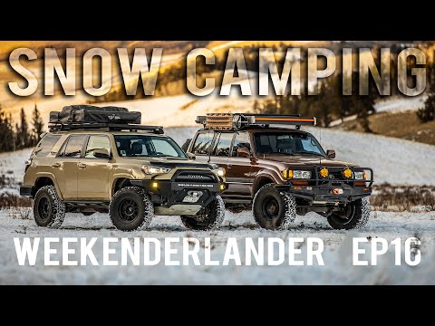 WEEKENDERLANDER EP 16 - SNOW CAMPING 4Runner and Land Cruiser Bonfire in the cold - Winter Overland