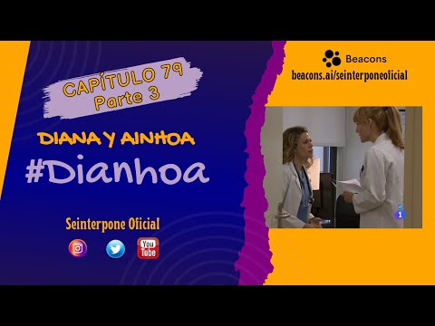 79.- Diana & Ainhoa. #Dianhoa | #CentroMedico [PARTE 3]