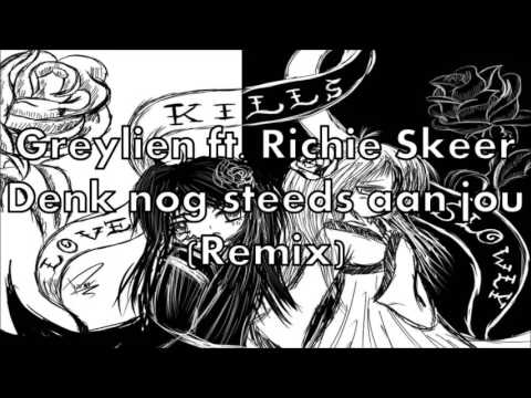 Greylien ft. Richie Skeer - Denk nog steeds aan jou (remix)