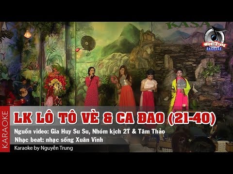 [Karaoke] LK Lô Tô Vè & Ca Dao từ 21 đến 40 - Susu, Linh Anh, Tâm Thảo, Năm Chà