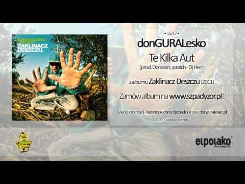 15. donGURALesko - Te Kilka Aut feat. Dj Hen (prod. Donatan)