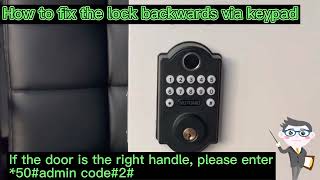 How to fix the lock works backwards via keypad