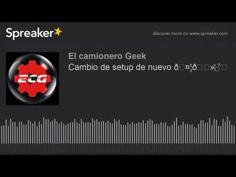 Cambio de setup de nuevo 🤦🏻♂️