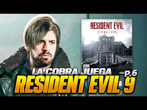 LA COBRA JUEGA RESIDENT EVIL 9 REQUIEM #06 ¡LEON VS GIDEON!